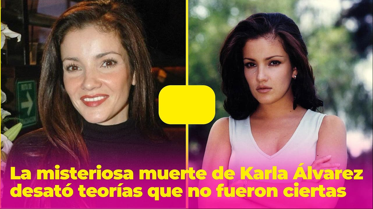 ¿Qué le pasó a Karla Álvarez? Su misteriosa muerte desató teorías que no fueron ciertas