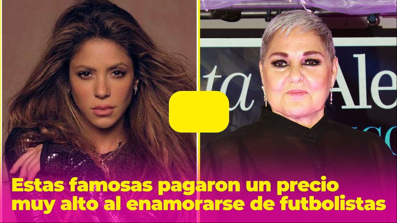 Shakira no fue la única: estas famosas pagaron un precio muy alto al enamorarse de futbolistas
