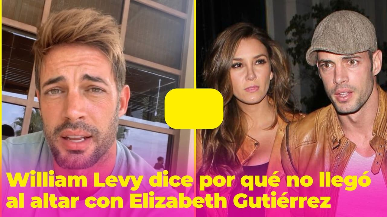 “No es que no tenga valor”: William Levy dice la razón por la que no llegó al altar con Elizabeth Gutiérrez