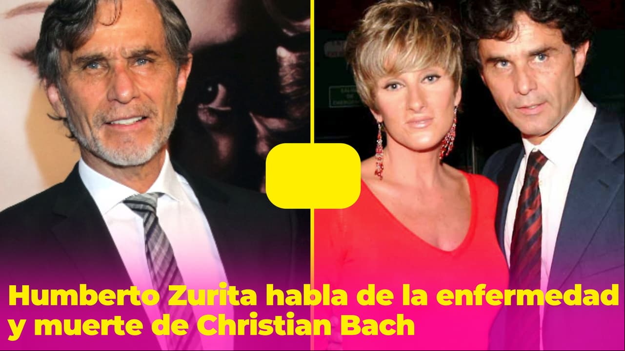 ¿De qué murió Christian Bach? Humberto Zurita por fin rompe el silencio