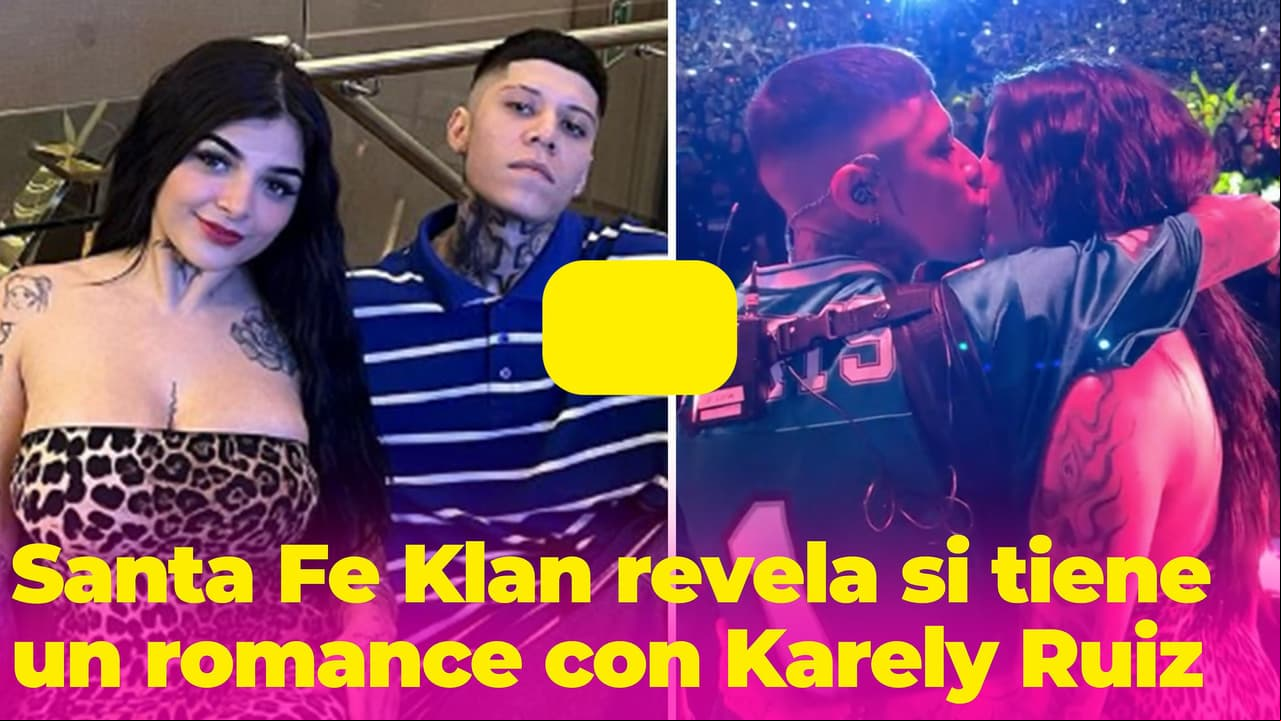 Santa Fe Klan habla por primera vez del beso con Karely Ruiz y revela si nos novios