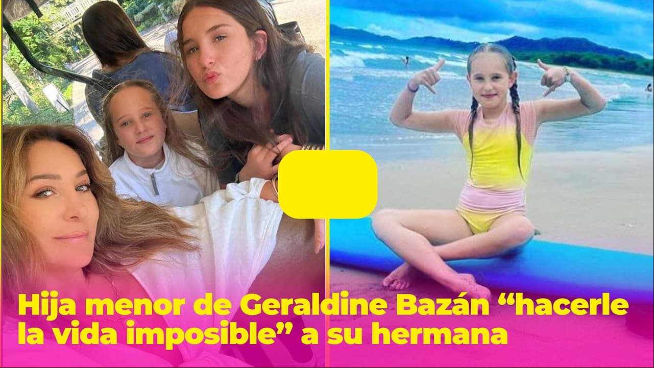 A la hija menor de Geraldine Bazán le sale lo villana y promete “hacerle la vida imposible” a su hermana