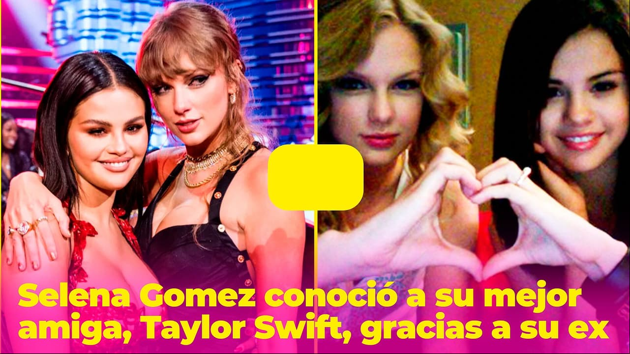Selena Gomez conoció a su mejor amiga gracias a su ex: su amistad con Taylor Swift es la más adorable