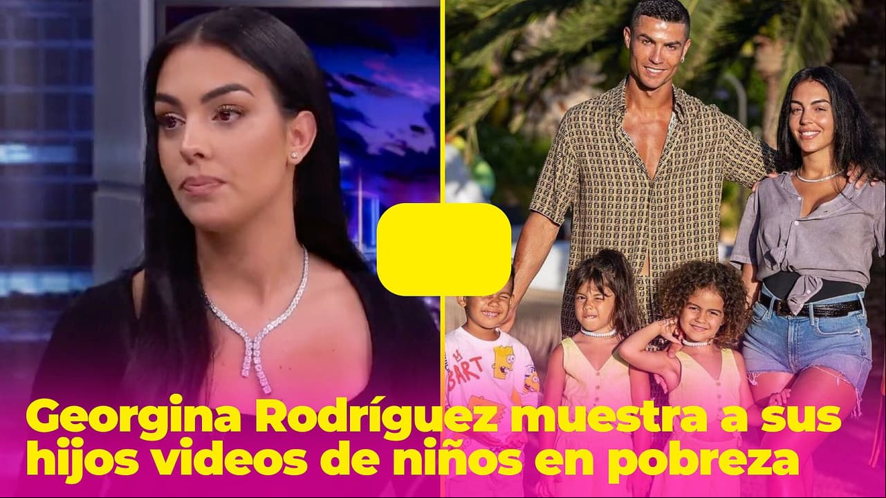 Georgina Rodríguez muestra a sus hijos videos de niños que no tienen comida y recibe duras críticas