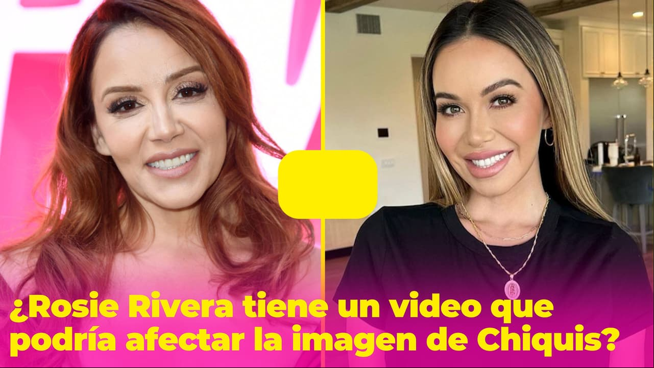 ¿Rosie Rivera tiene un video íntimo de Chiquis y el ex de Jenni Rivera? Esto se sabe