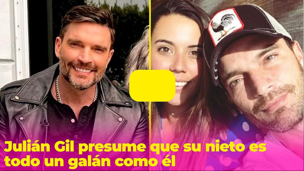 Julián Gil mostró la primera 'foto' de su nieto y presumió que es tan guapo como él
