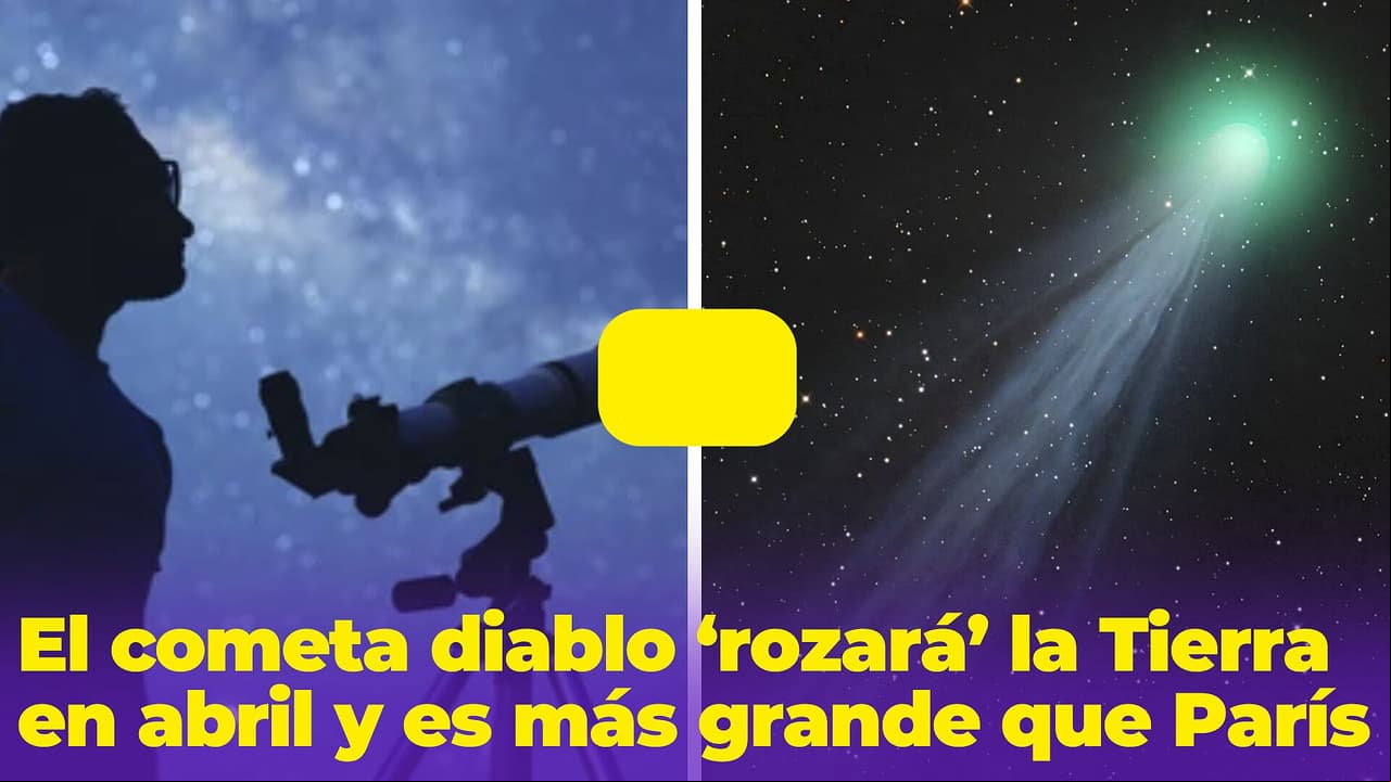 Todo sobre el cometa diablo que ‘rozará’ la Tierra en abril y es más grande que París
