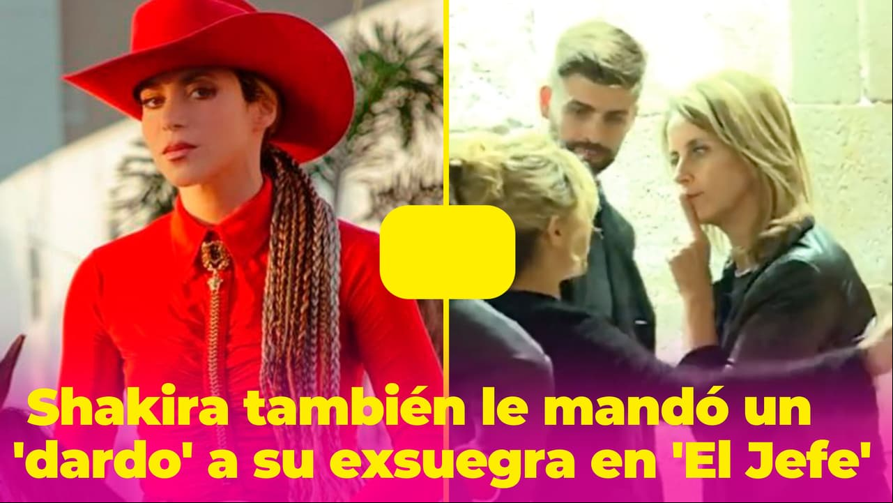 Shakira sí le mandó una indirecta a la mamá de Piqué en 'El Jefe', pero pocos se dieron cuenta