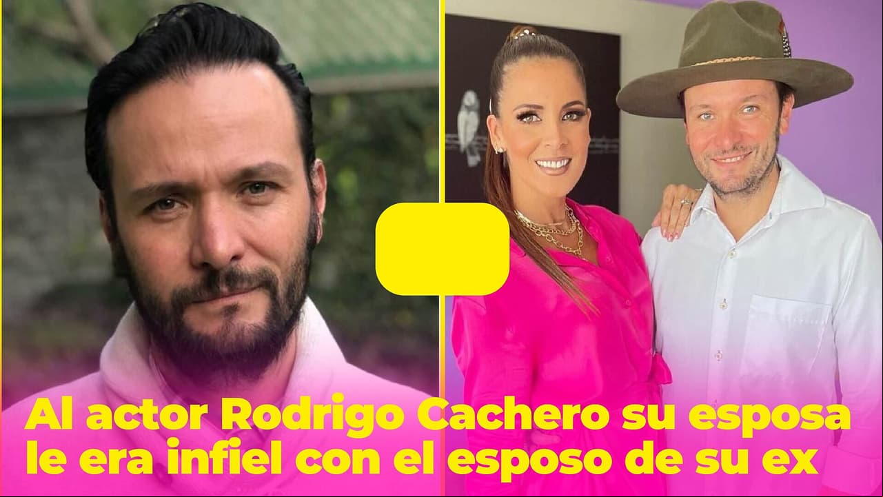 El actor Rodrigo Cachero descubrió que su esposa era infiel con quien menos imaginó: su ex también estuvo involucrada