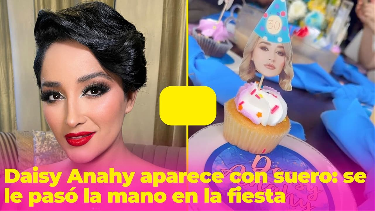Daisy Anahy comparte foto con suero y confiesa que lleva dos semanas celebrando su cumpleaños