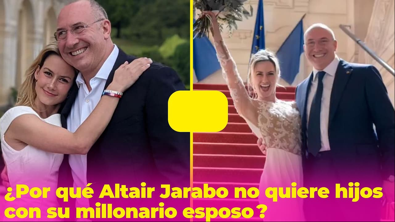 Altair Jarabo responde por qué no quiere hijos con su millonario marido (20 años mayor que ella)