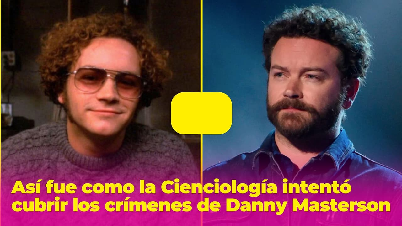 La Cienciología intentó encubrir los crímenes de Danny Masterson: 4 mujeres denunciaron ser intimidadas