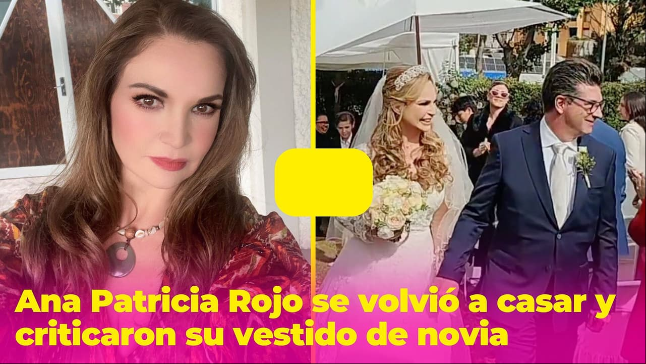 Ana Patricia Rojo se casa por tercera vez y critican su vestido: le dicen que fue muy "aseñorado"
