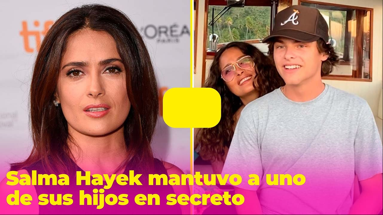 Salma Hayek mantuvo a uno de sus hijos en secreto: su esposo no quería ni hablar de él
