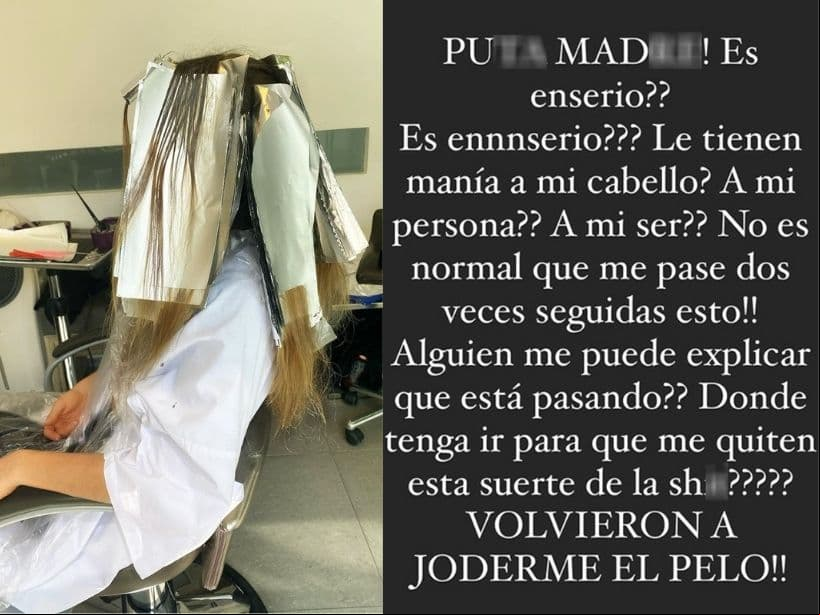 “A la mi**** el #cabello", escribió en Instagram. “¡Pu** mad***! ¿Es en serio? ¿Es en serio? ¿Le tienen manía a mi cabello? ¿A mi persona? ¿A mi ser? ¡No es normal que me pase dos veces seguidas esto! ¿Alguien me puede explicar qué está pasando? ¿Dónde tengo que ir para que me quiten esta suerte de la sh**? ¡¡VOLVIERON A JODERME EL PELO!!”, comentó.