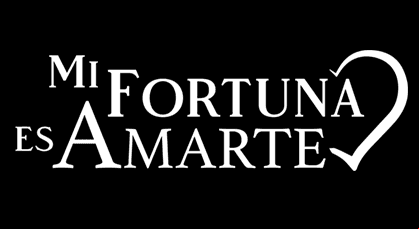 Mi fortuna es amarte