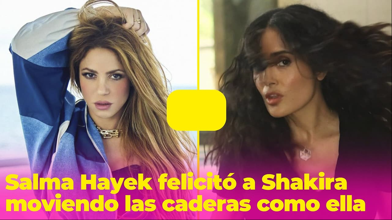 Salma Hayek felicitó a Shakira moviendo las caderas como ella: "Diosa de la música"