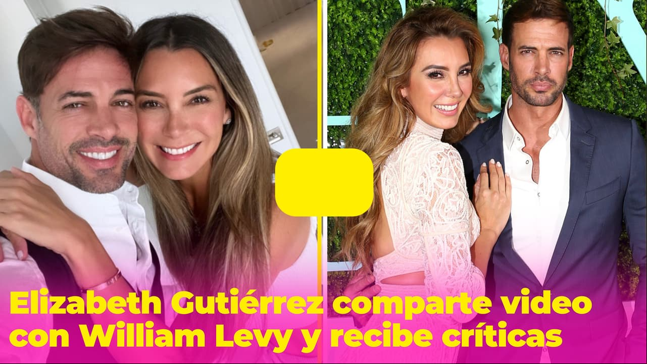 Fans de Elizabeth Gutiérrez le piden que ya no siga con William Levy: compartió un nuevo video con él