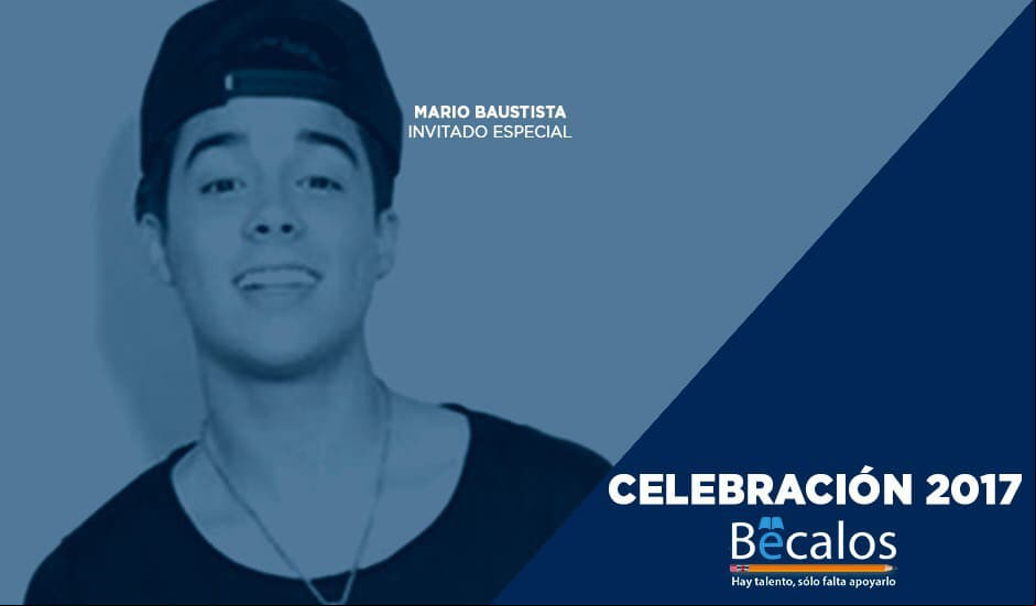 ESTE MIÉRCOLES: ¡No te pierdas la Celebración Bécalos 2017 con Mario Bautista como invitado especial!