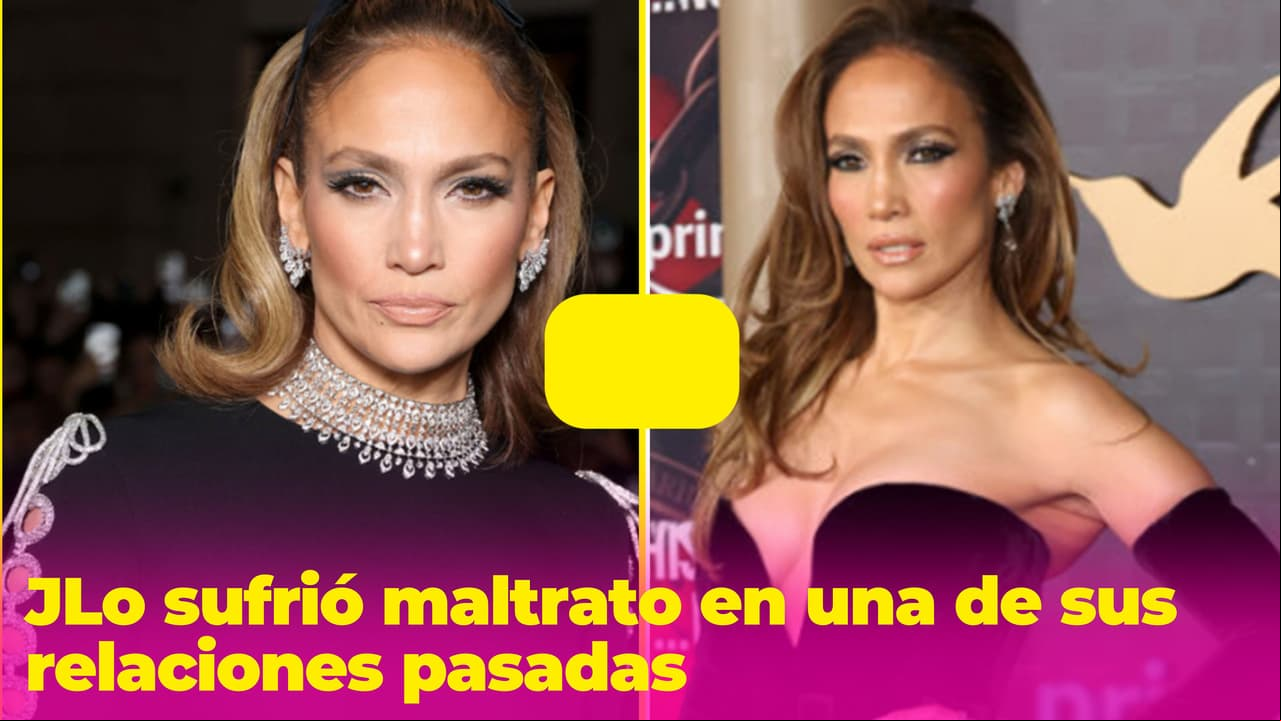 Jennifer López revela que sufrió maltrato por parte de una de sus exparejas