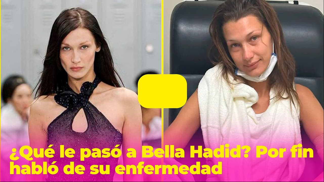 ¿Qué le pasó a Bella Hadid? Por fin habló de la enfermedad que la tenía postrada en cama