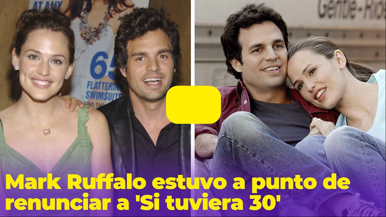 Mark Ruffalo estuvo a punto de renunciar a 'Si tuviera 30' por culpa de esta escena