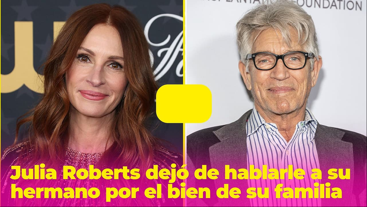 Julia Roberts dejó de hablarle a su hermano por el bien de su familia: "Estaba fuera de control"