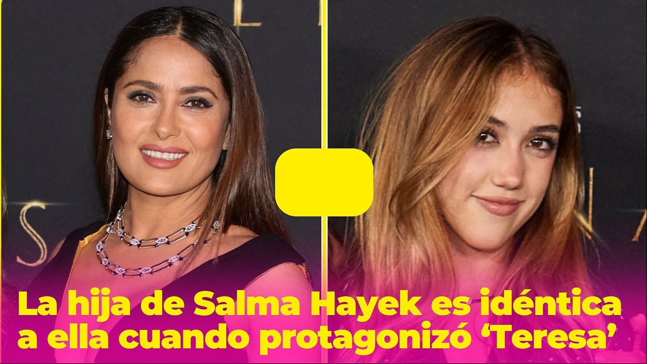 La hija de Salma Hayek es idéntica a ella cuando protagonizó ‘Teresa’ y este video lo prueba