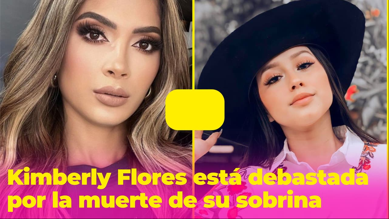 Kimberly Flores rota por la muerte de su sobrina a los 23 años: “No tengo fuerzas ni aliento”