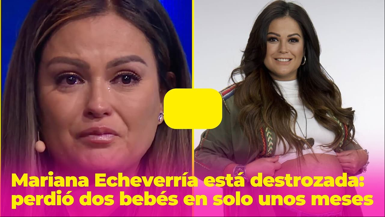 Mariana Echeverría perdió dos bebés en solo unos meses: volver a ser madre no ha sido fácil