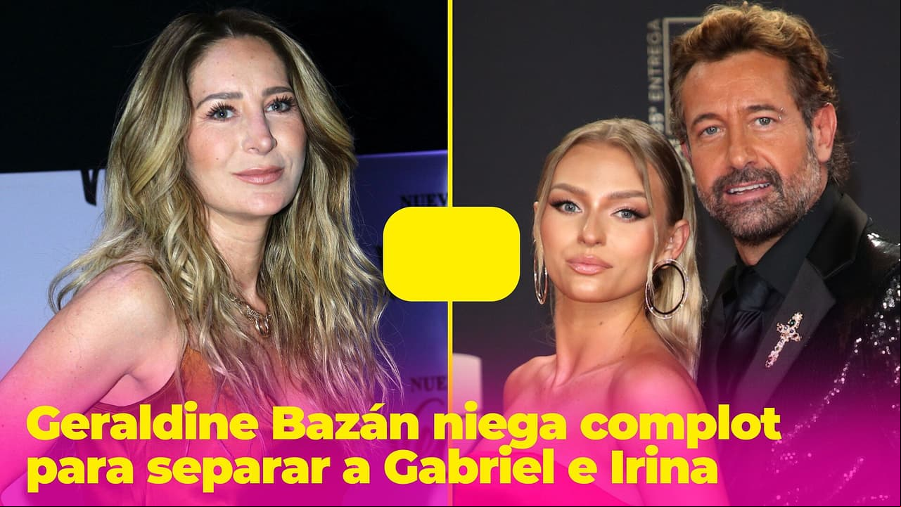 Geraldine Bazán niega "complot" con Sara Corrales para separar a Gabriel Soto de Irina Baeva