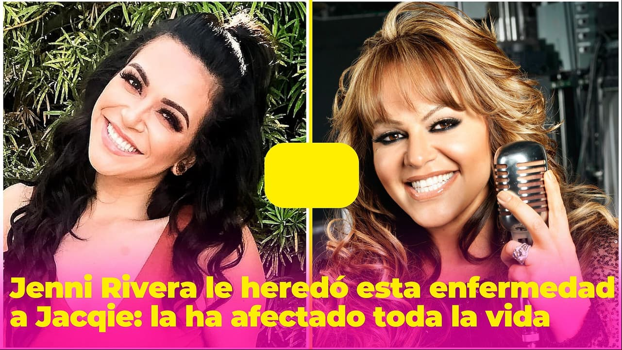 La enfermedad que Jenni Rivera le heredó a Jacqie y la ha afectado toda la vida