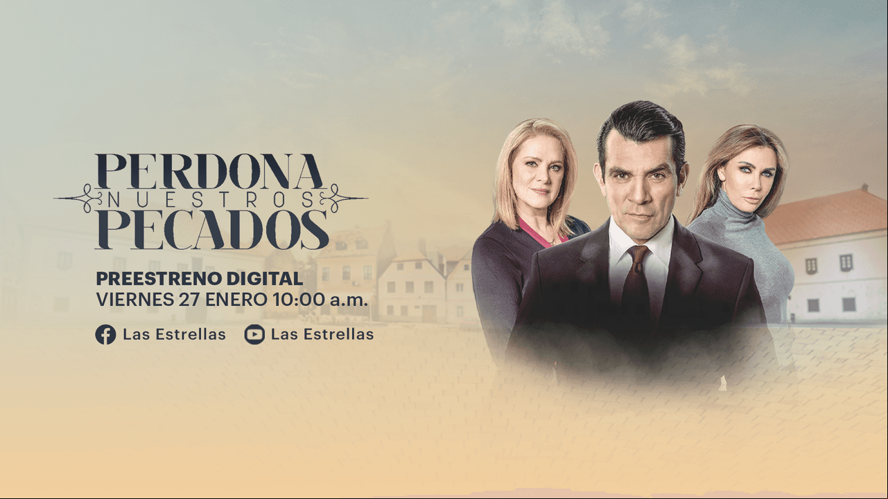 Perdona Nuestros Pecados: Ve este viernes en exclusiva el primer capítulo de la telenovela
