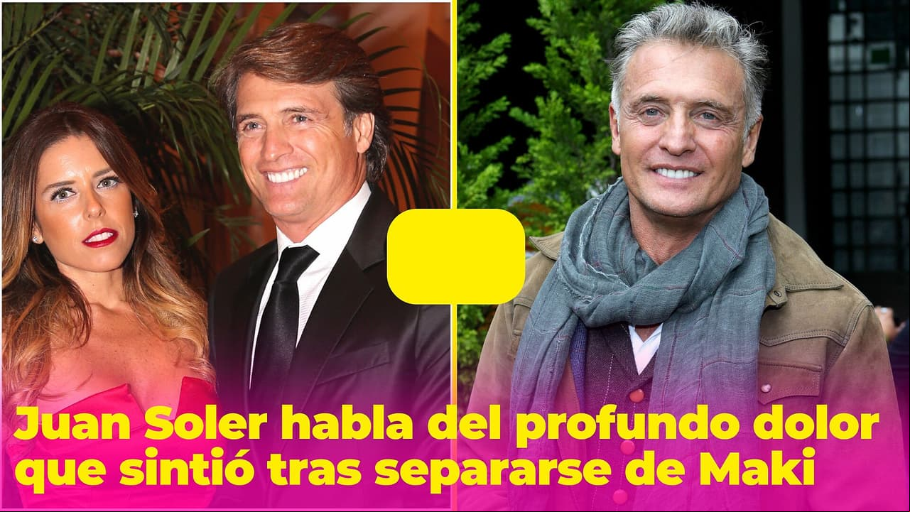 Juan Soler habla del profundo dolor que sintió tras separarse de Maki: “Fui un inservible”